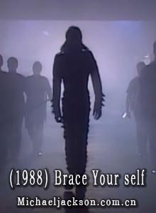 迈克尔杰克逊（1988）Brace Your Self